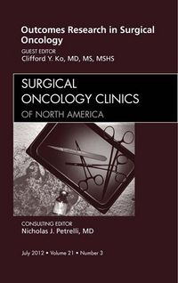 Produktbild: Outcomes Research in Surgical Oncology, An Issue of Surgical Oncology Clinics