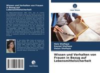 Produktbild: Wissen und Verhalten von Frauen in Bezug auf Lebensmittelsicherheit