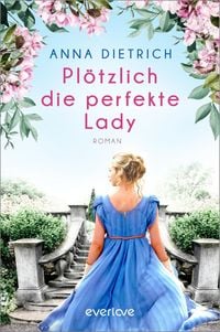 Produktbild: Pl&ouml;tzlich die perfekte Lady