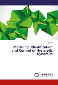 Produktbild: Modeling, Identification and Control of Hysteretic Dynamics