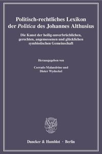 Produktbild: Politisch-rechtliches Lexikon der "Politica" des Johannes Althusius.