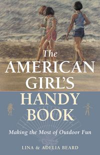 Produktbild: The American Girl's Handy Book