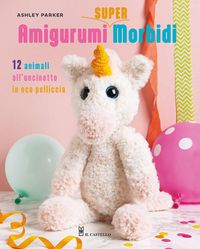 Produktbild: Amigurumi super morbidi. 12 animali all'uncinetto in eco pelliccia