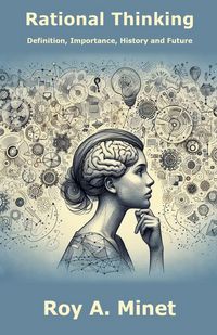 Produktbild: Rational Thinking -- Definition, Importance, History, and Future