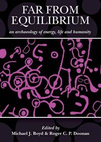 Produktbild: Far from Equilibrium: An Archaeology of Energy, Life and Humanity