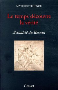 Produktbild: Le temps d&eacute;couvre la v&eacute;rit&eacute; : actualit&eacute; du Bernin