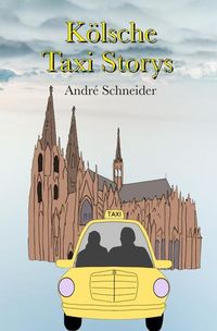 Bild vom Artikel Kölsche Taxi Storys vom Autor Andre Schneider