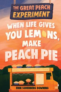 Produktbild: Downing, E: When Life Gives You Lemons, Make Peach Pie