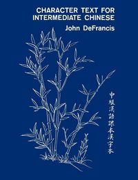 Produktbild: Character Text for Intermediate Chinese