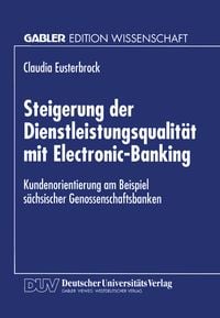 Produktbild: Steigerung der Dienstleistungsqualit&auml;t mit Electronic-Banking