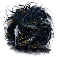 Bild vom Artikel Between Reality And Darkness vom Autor Mark Dekoda