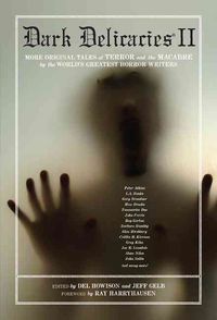 Produktbild: Dark Delicacies II: Fear; More Original Tales of Terror and the Macabre by the World's Greatest Horror Writers