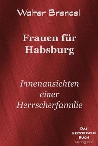 Produktbild: Frauen f&uuml;r Habsburg