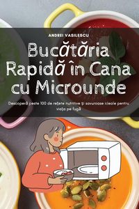 Produktbild: Buc&iquest;t&iquest;ria Rapid&iquest; &icirc;n Cana cu Microunde