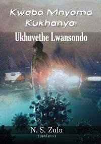 Bild vom Artikel Kwaba Mnyama Kukhanya: Ukhuvethe Lwansondo vom Autor N. S. Zulu