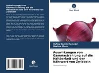 Produktbild: Auswirkungen von Gammastrahlung auf die Haltbarkeit und den N&auml;hrwert von Zwiebeln