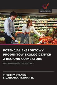 Produktbild: Potencja&iquest; Eksportowy Produkt&oacute;w Ekologicznych Z Regionu Coimbatore
