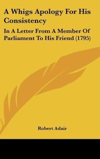 Produktbild: Adair, R: Whigs Apology For His Consistency