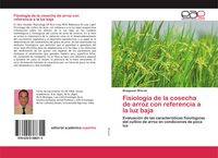 Produktbild: Fisiolog&iacute;a de la cosecha de arroz con referencia a la luz baja