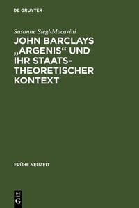 Produktbild: John Barclays "Argenis" und ihr staatstheoretischer Kontext