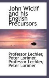 Produktbild: John Wiclif and His English Precursors