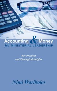 Bild vom Artikel Accounting and Money for Ministerial Leadership vom Autor Nimi Wariboko