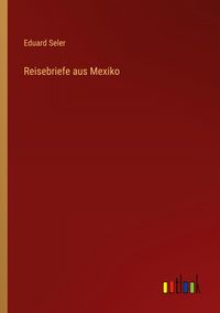 Produktbild: Reisebriefe aus Mexiko