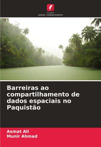 Produktbild: Barreiras ao compartilhamento de dados espaciais no Paquist&atilde;o