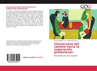 Produktbild: Claroscuros del camino hacia la superaci&oacute;n profesional: