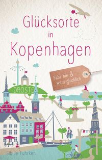 Bild vom Artikel Glücksorte in Kopenhagen vom Autor Sibille Fuhrken