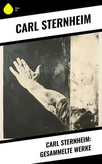 Produktbild: Carl Sternheim: Gesammelte Werke