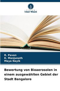 Produktbild: Bewertung von Bioaerosolen in einem ausgew&auml;hlten Gebiet der Stadt Bangalore