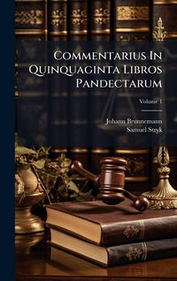 Produktbild: Commentarius In Quinquaginta Libros Pandectarum