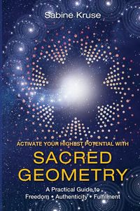 Produktbild: Activate Your Highest Potential With Sacred Geometry