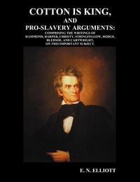 Produktbild: Cotton is King, and Pro-Slavery Arguments