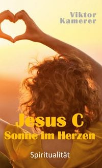 Produktbild: Jesus C Sonne im Herzen