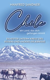 Produktbild: Chile - ein Land, das dich gefangen nimmt