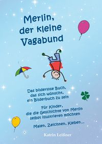 Produktbild: Merlin, der kleine Vagabund - Das bilderlose Buch, das sich w&uuml;nscht, ein Bilderbuch zu sein