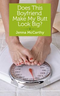 Produktbild: Does This Boyfriend Make My Butt Look Big?