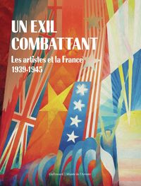 Produktbild: Un exil combattant : les artistes et la France, 1939-1945