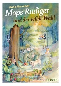 Bild vom Artikel Mops Rüdiger und der wilde Wald vom Autor Bodo Marschall