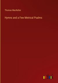 Produktbild: Hymns and a Few Metrical Psalms