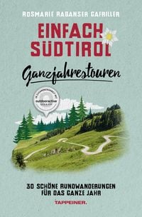 Bild vom Artikel Einfach Südtirol: Ganzjahrestouren vom Autor Rosmarie Rabanser Gafriller