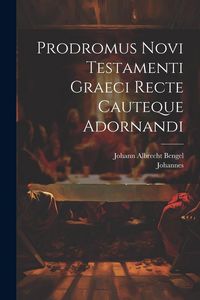 Produktbild: Prodromus Novi Testamenti Graeci Recte Cauteque Adornandi