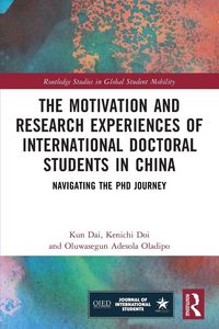 Produktbild: The Motivation and Research Experiences of International Doctoral Students in China
