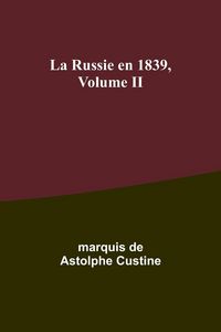 Produktbild: La Russie en 1839, Volume II