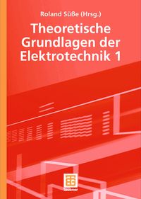 Produktbild: Theoretische Grundlagen der Elektrotechnik 1