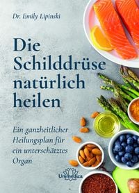 Produktbild: Die Schilddr&uuml;se nat&uuml;rlich heilen