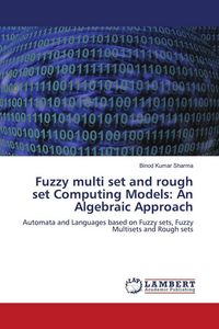 Produktbild: Fuzzy multi set and rough set Computing Models: An Algebraic Approach