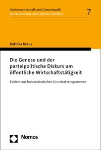 Produktbild: Die Genese und der parteipolitische Diskurs um &ouml;ffentliche Wirtschaftst&auml;tigkeit